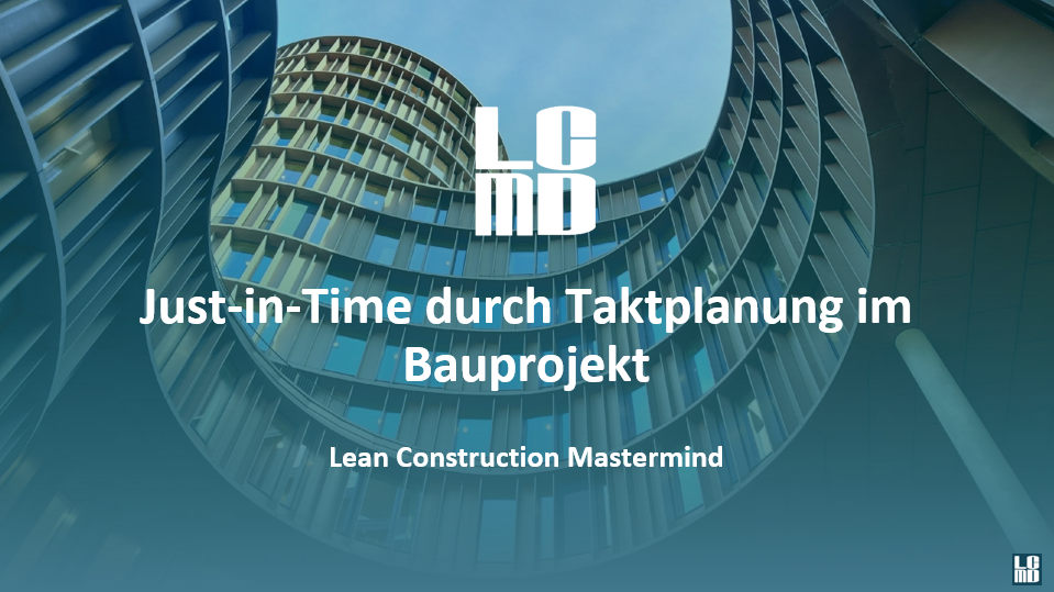 Just-in-Time durch Taktplanung im Bauprojekt
